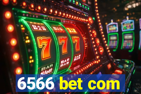 6566 bet com